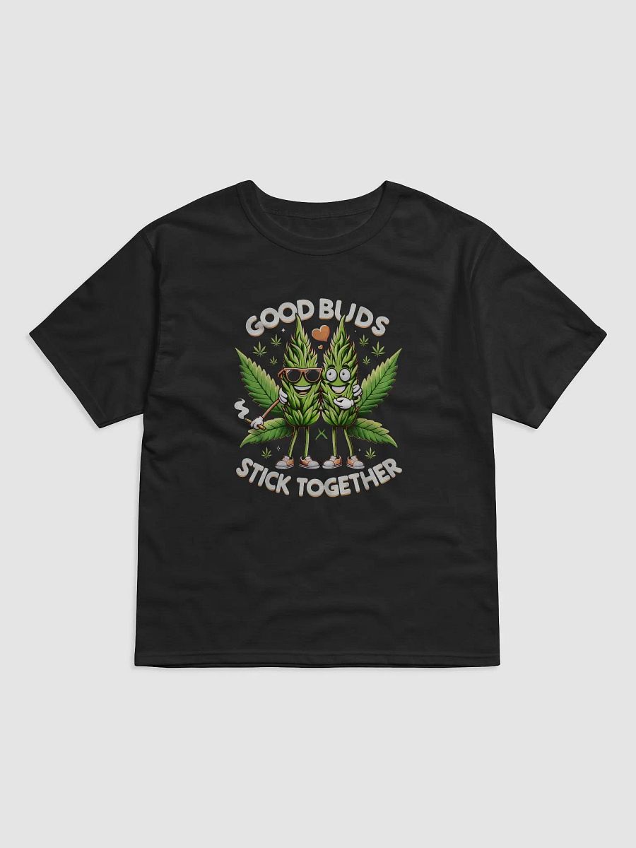 Good Buds Stick Together - Funny T-Shirt product image (2)
