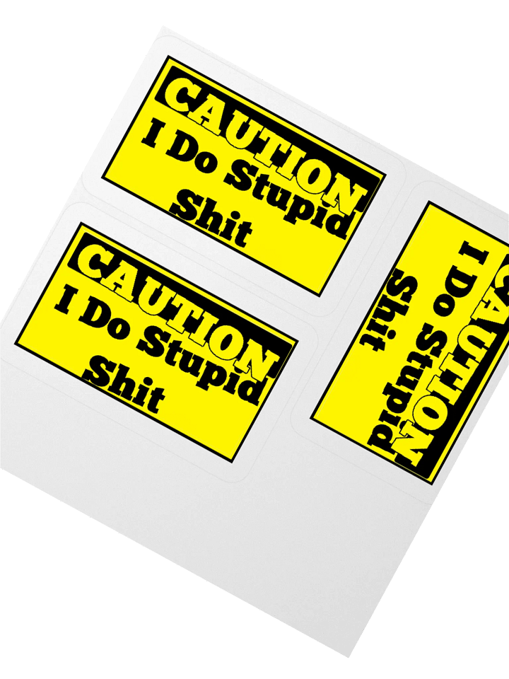CAUTION I Do Stupid Sh*t sticker 3ct product image (4)