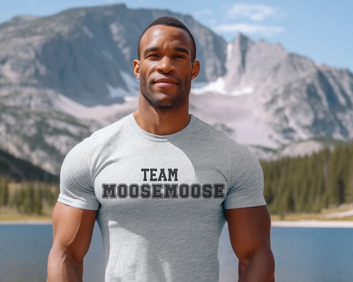 Team MooseMoose Unisex Tshirt product image (2)