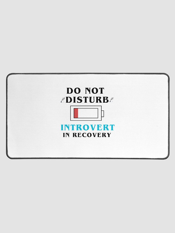 Do Not Disturb: Introvert in Recovery Desk Mat product image (1)