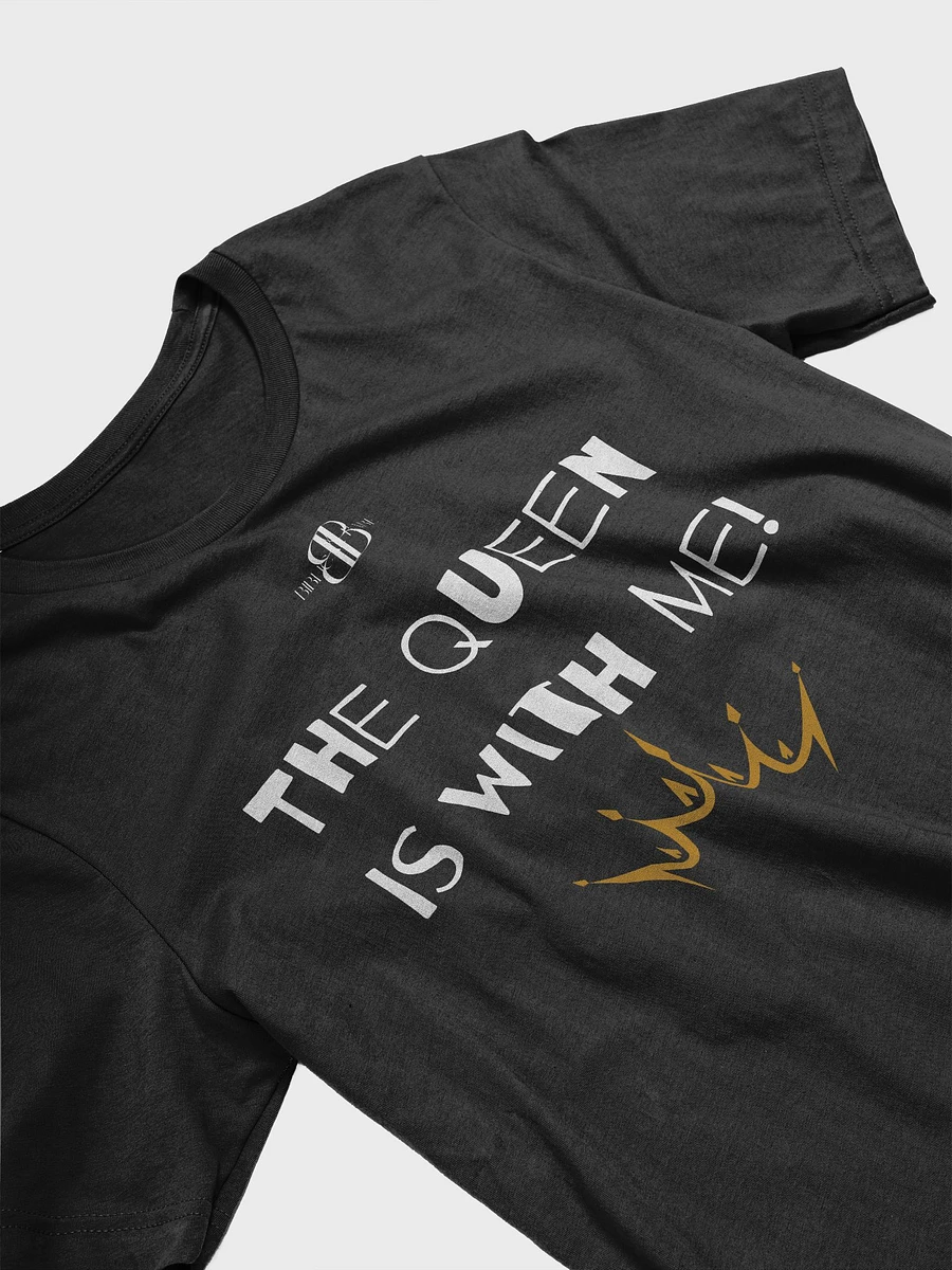 The Queen Is With Me Slogan Tee product image (3)