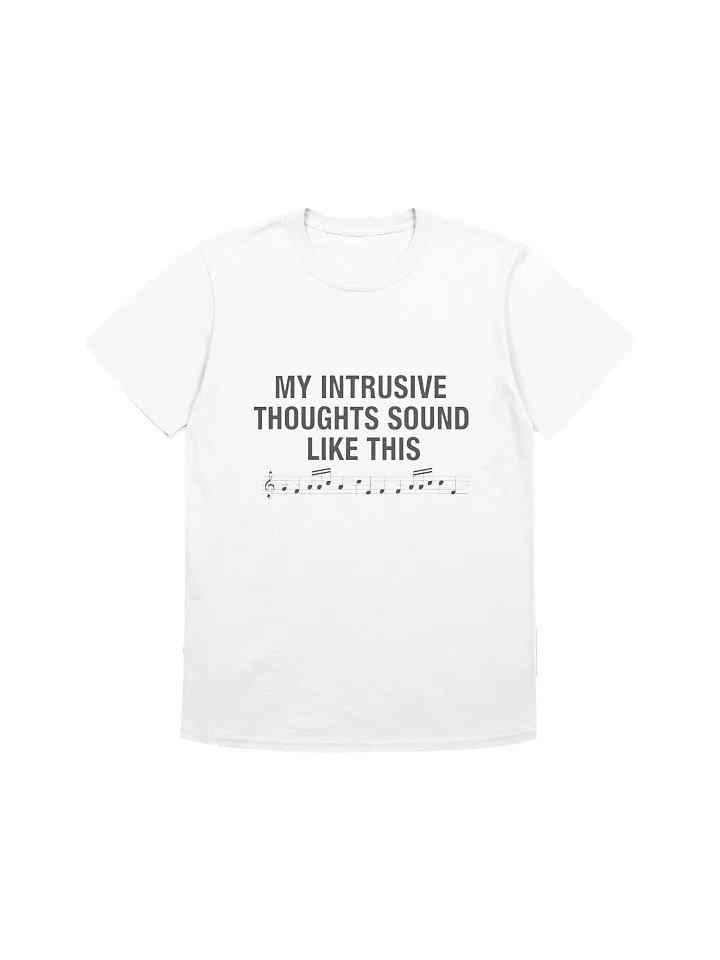 My Intrusive Thoughts Sound Like This T-Shirt product image (1)