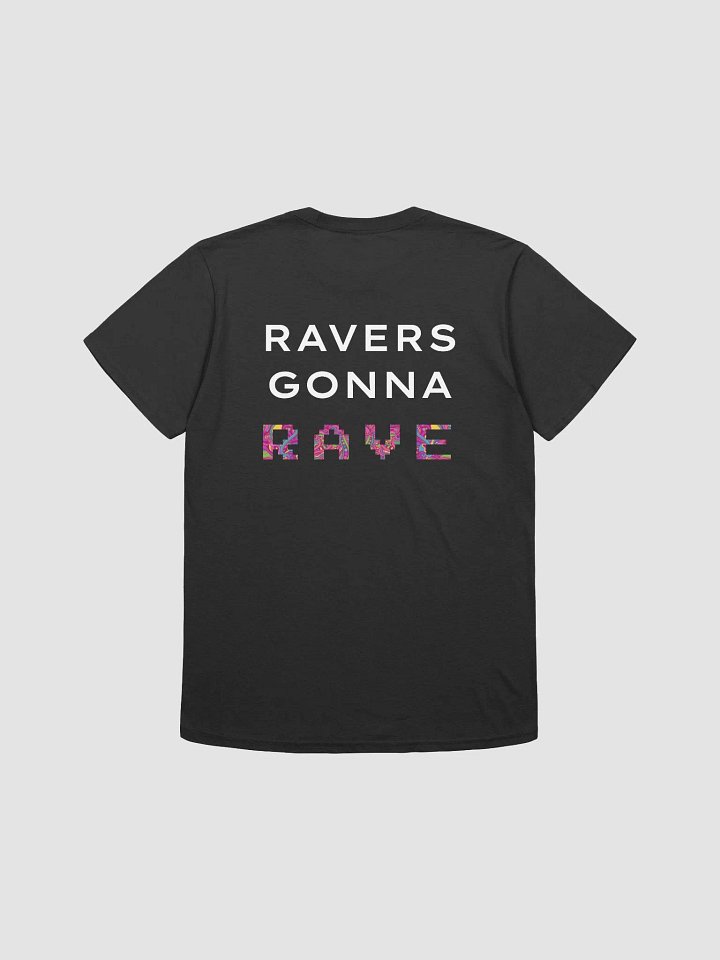 Psychedelic Rave Unisex T-Shirt Ravers Gonna Rave product image (2)