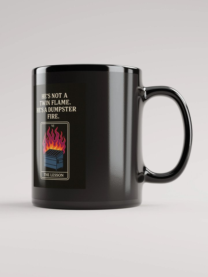 🔥 “He’s Not a Twin Flame. He’s a Dumpster Fire.” Petty Oracle™ Ceramic Mug product image (2)