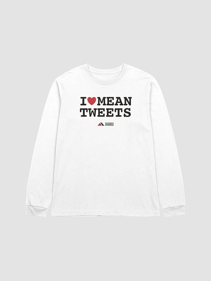 I Love Mean Tweets - Long Sleeve product image (1)