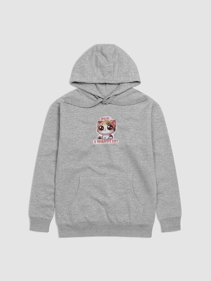 But I wants It! Hoodie product image (5)