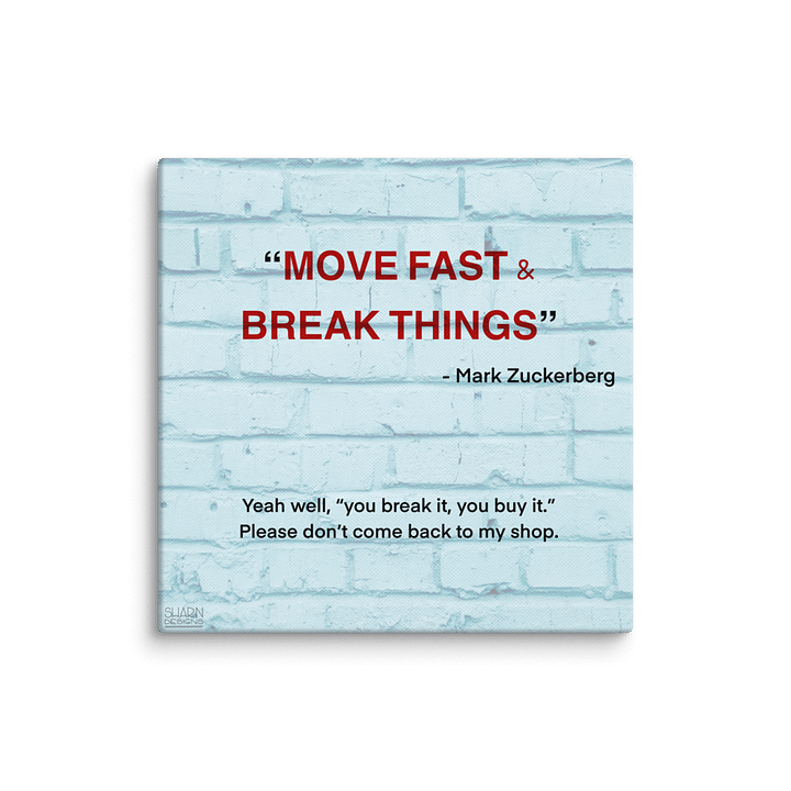 Break Things Demotivational Canvas product image (5)