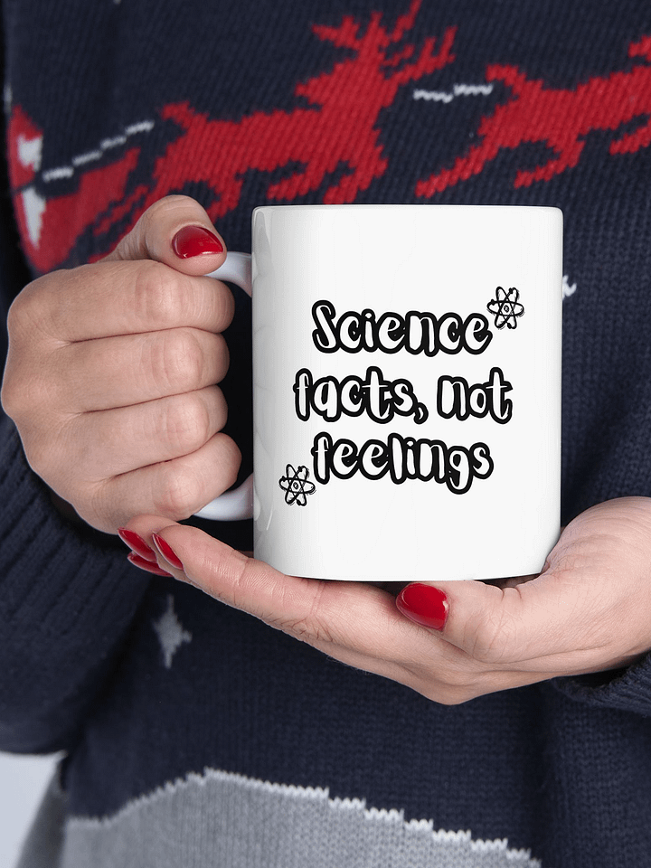 Science Facts, not feeling Mug product image (1)