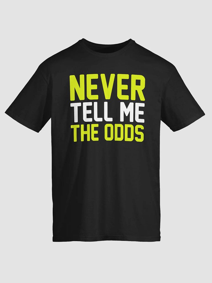 Never Tell Me The Odds Shirt product image (2)