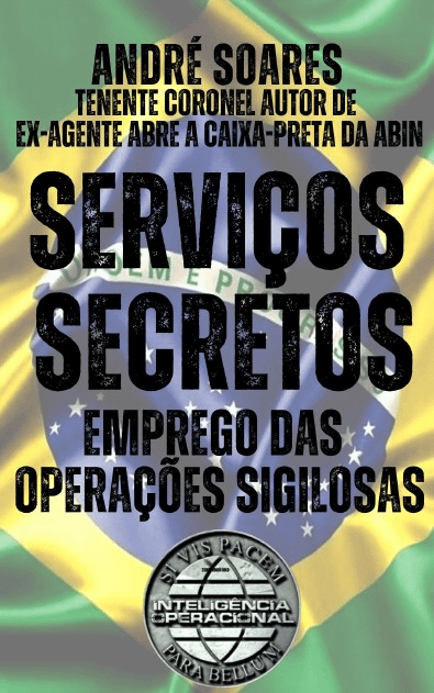 LIVRO SERVIÇOS SECRETOS - EMPREGO DAS OPERAÇÕES SIGILOSAS NO BRASIL product image (1)