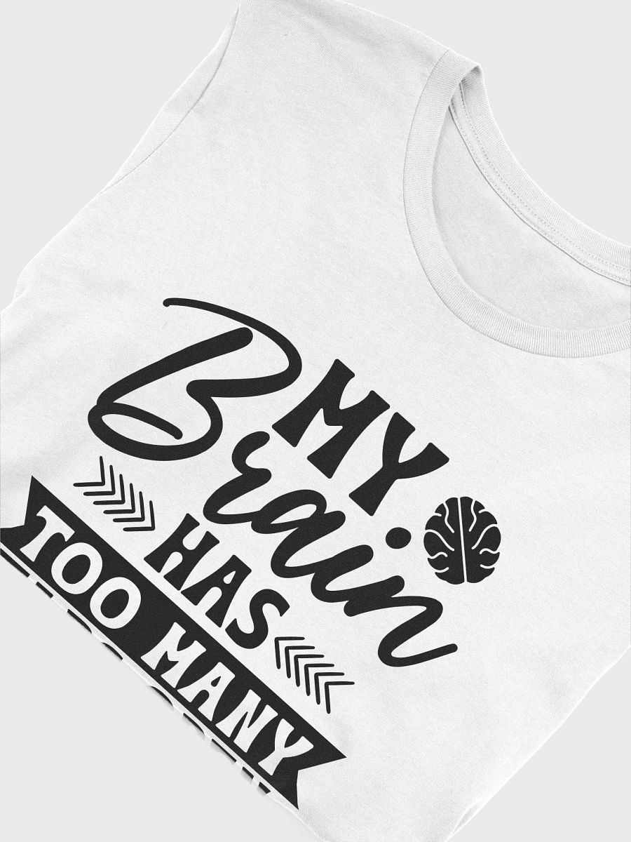 My Brain Has Too Many Tabs Open Women White T-Shirt product image (6)