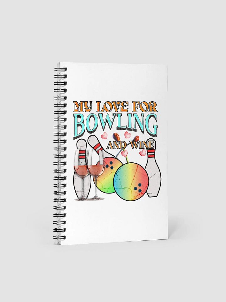 My Love For Bowling And Wine Lover's Spiral Notebook product image (2)