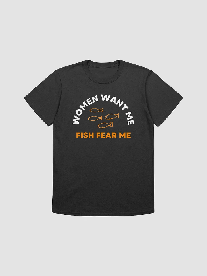 Women Want Me Fish Fear Me Unisex T-Shirt V16 product image (1)