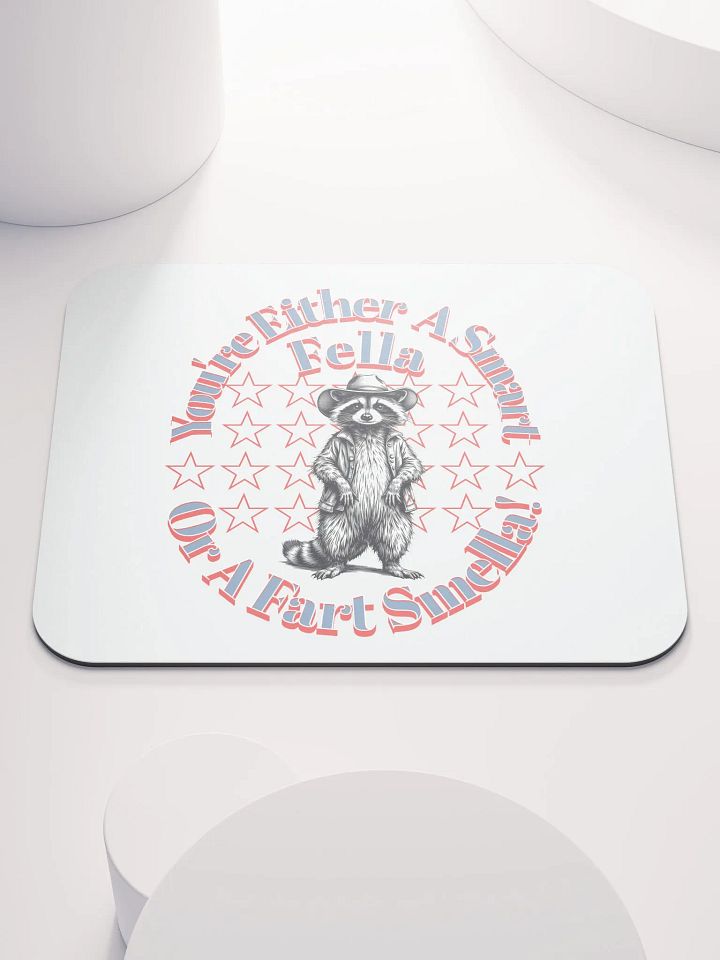 Youre Either A Smart Fella Or A Fart Smella Raccoon Wild West Rascal Mouse Pad product image (2)