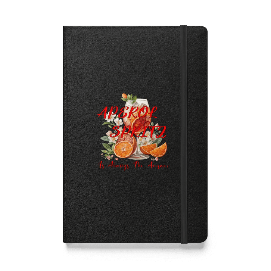 Aperol Spritz Is Always The Answer Hardcover Journal product image (1)