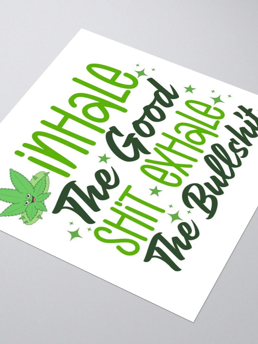 Inhale the Good Shit Stickers product image (5)