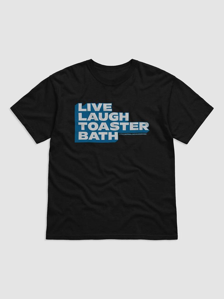 Live Laugh Toaster Bath T-Shirt product image (2)