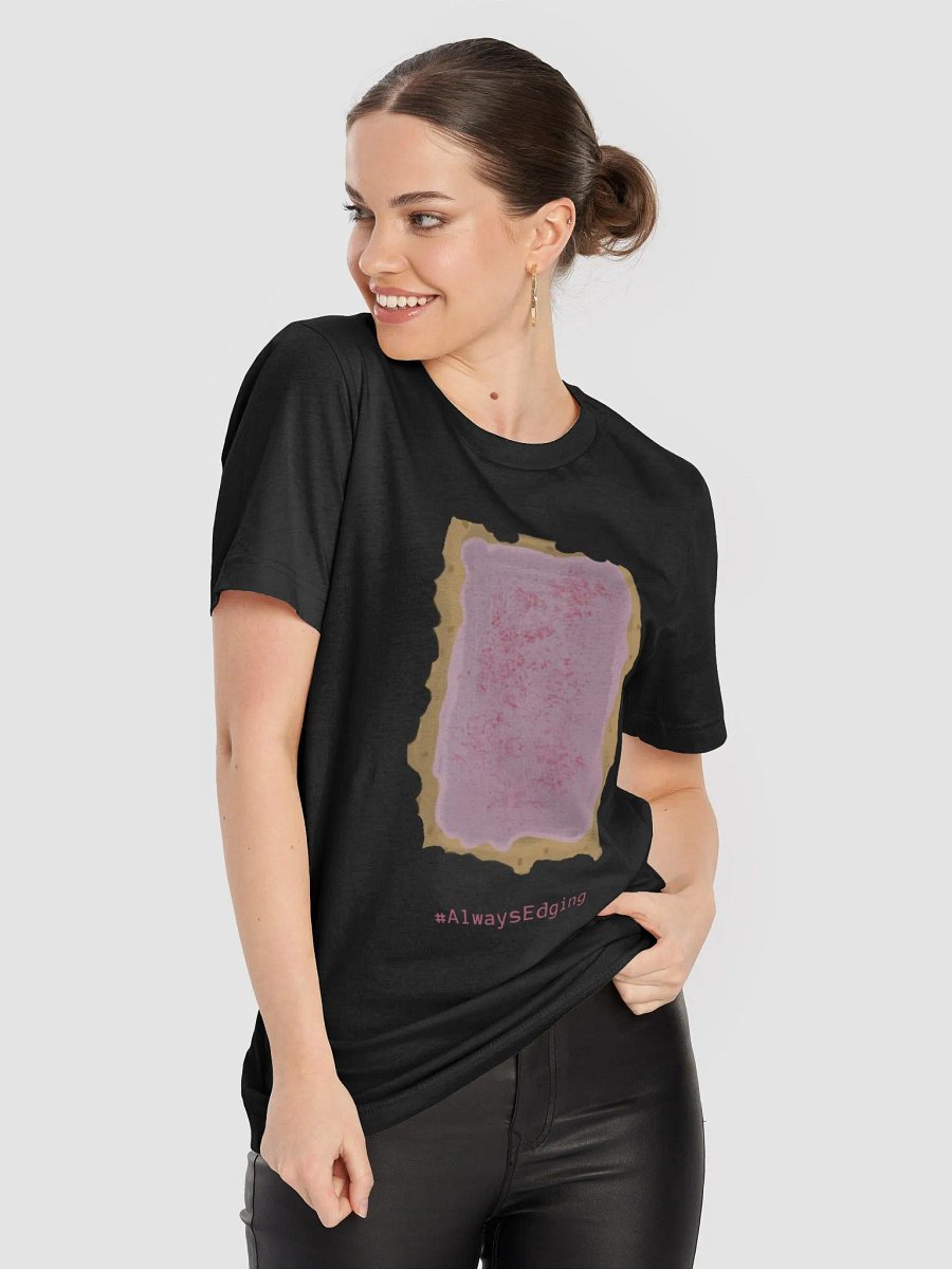#AlwaysEdging T-Shirt product image (9)