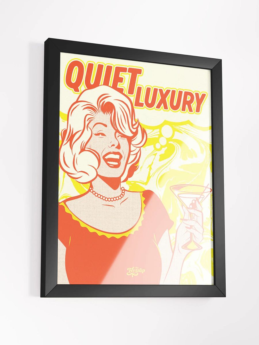 Quiet Luxury 12x16 framed poster product image (7)