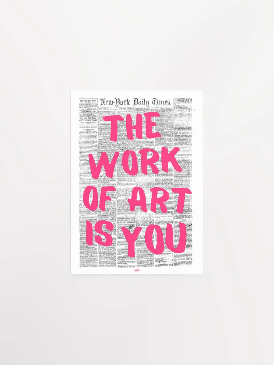 The Work of Art is You Newspaper Print product image (4)