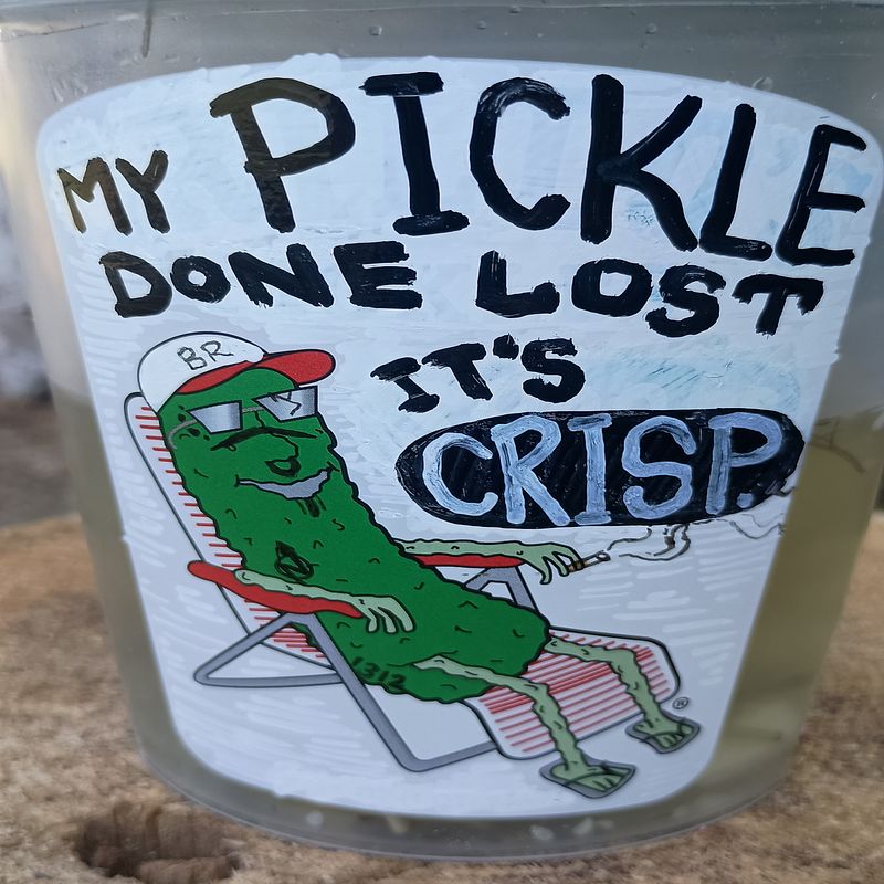 My Pickle Done Lost Its Crisp