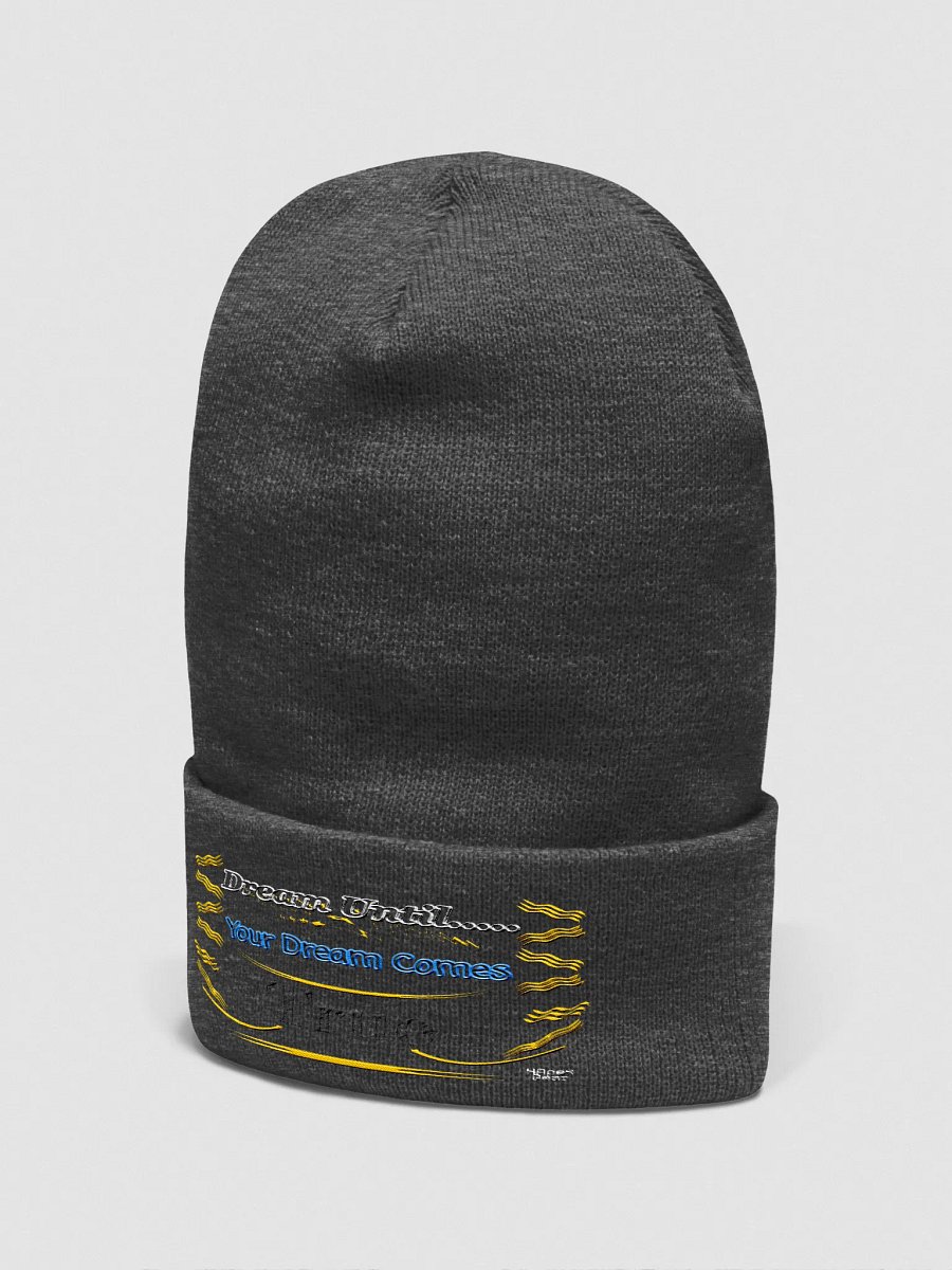 Dream Until.. Your Dream Comes True - Embroidered - Cuffed Beanie product image (4)