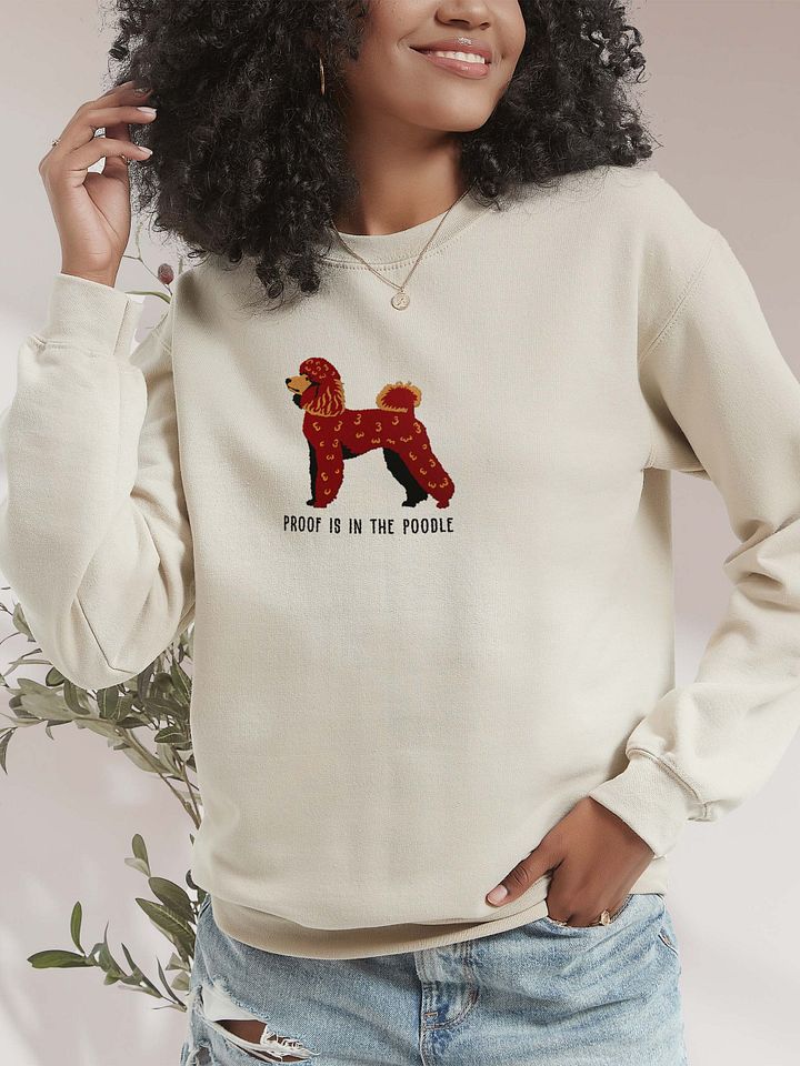 Proof Is in the Poodle Sweatshirt (Embroidered) of a Mini Poodle(Chocolate) product image (2)