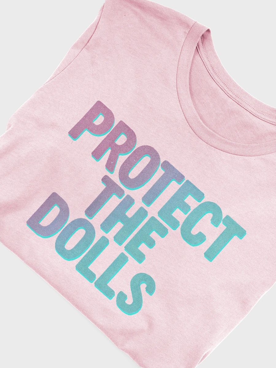 Protect the Dolls T-Shirt product image (5)