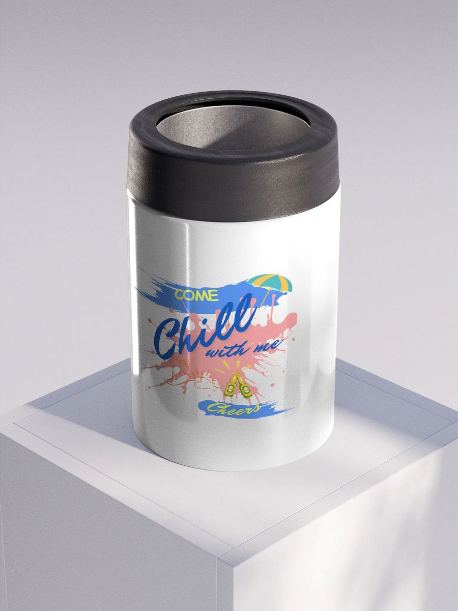 Stainless steel Koozie for your summer parties. 'Come Chill with me' design product image (3)
