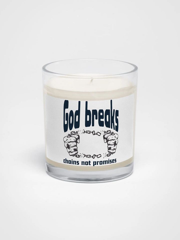 God breaks chains Soy Wax Candle In A Clear Glass Jar product image (1)