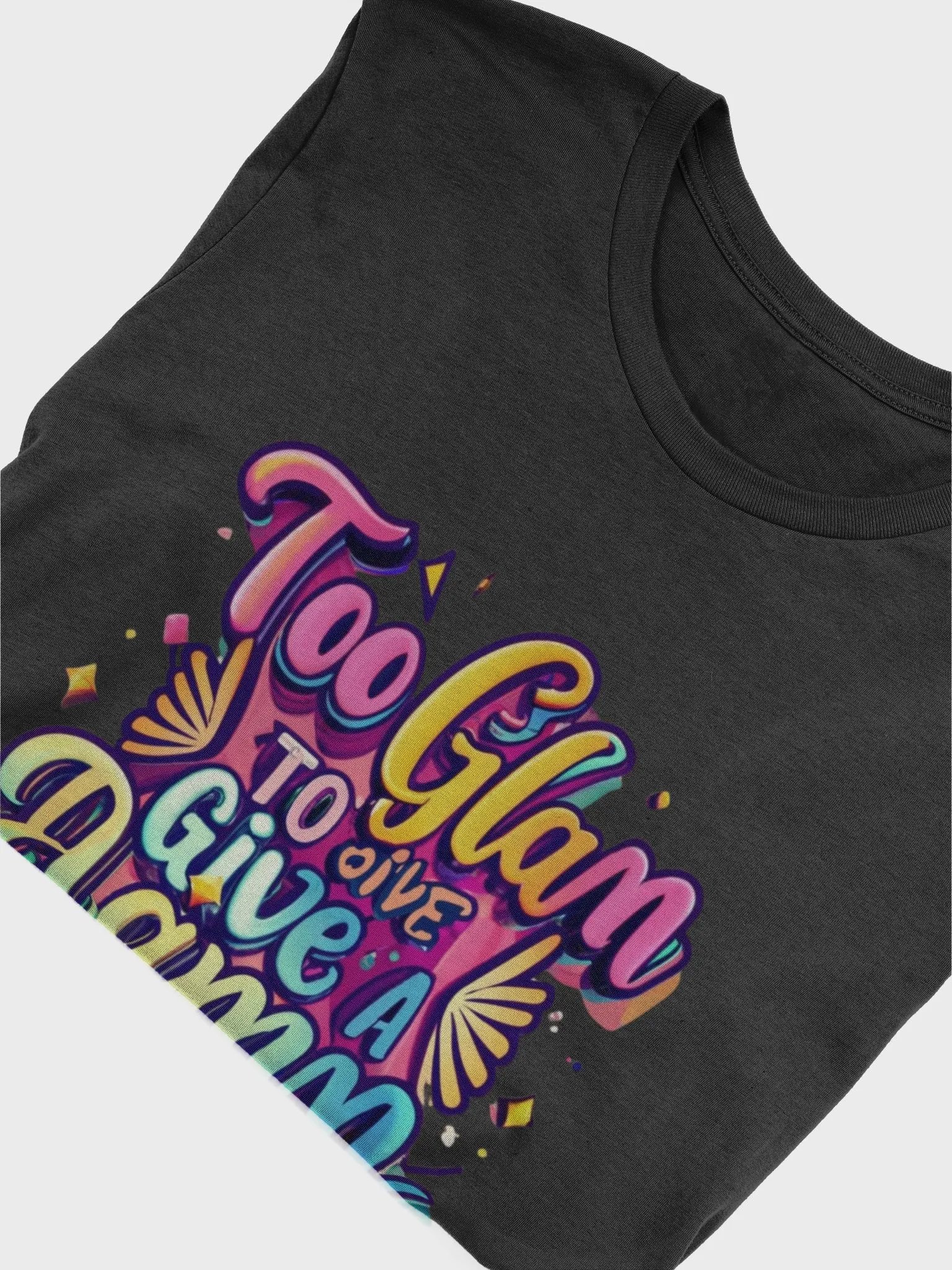 Too Glam to give a Damn T-shirt - v3 product image (6)