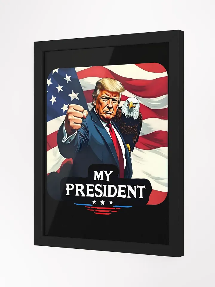 Framed Art: Trump, My President, with Eagle product image (11)