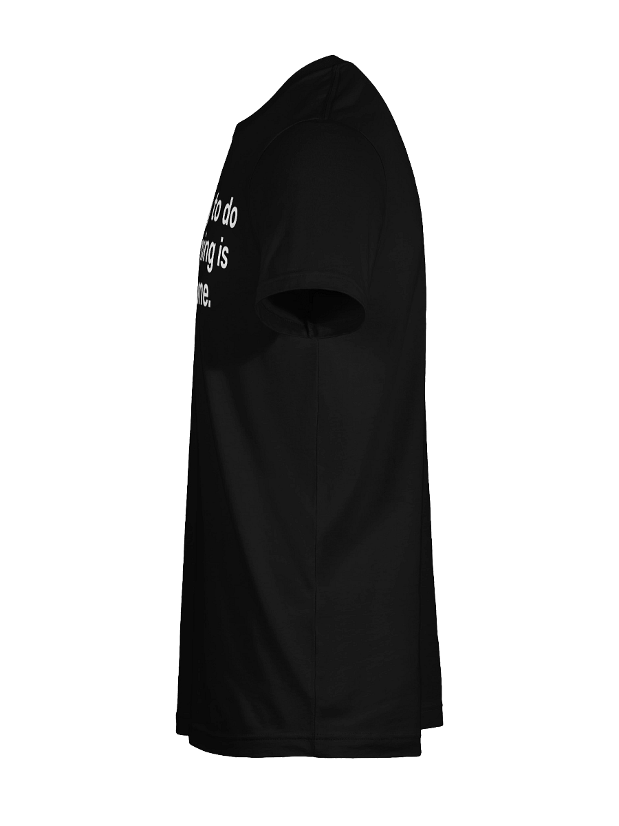 A fun thing to do in the morning is not talk to me. Unisex T-Shirt product image (111)