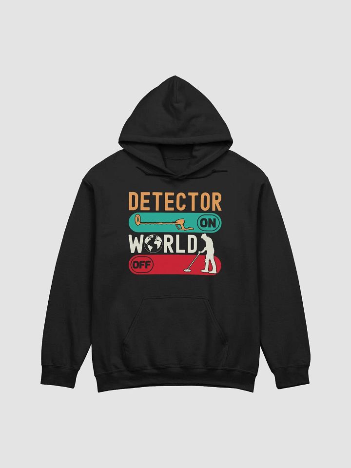 Detector On World Off Unisex Hoodie product image (7)