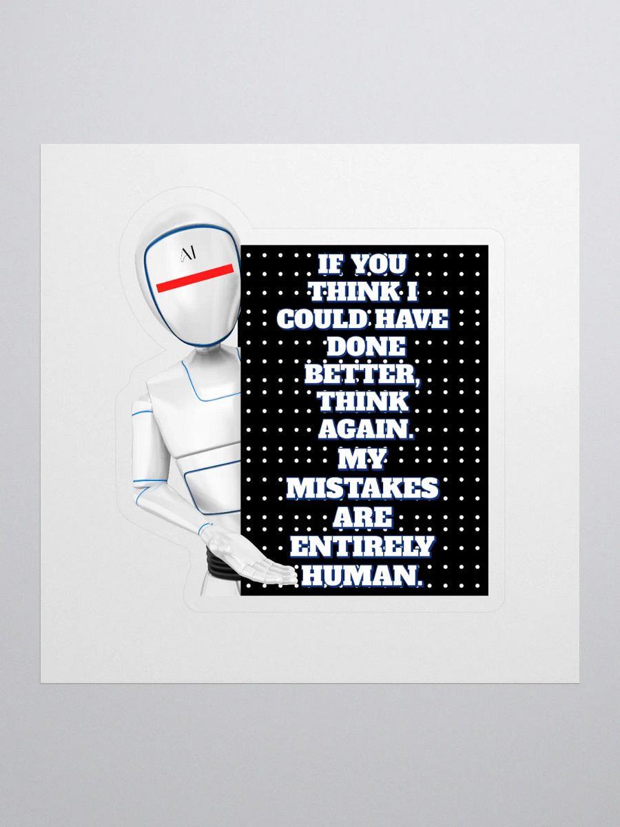 AI - If You Think I Could Have Done Better Sticker product image (1)