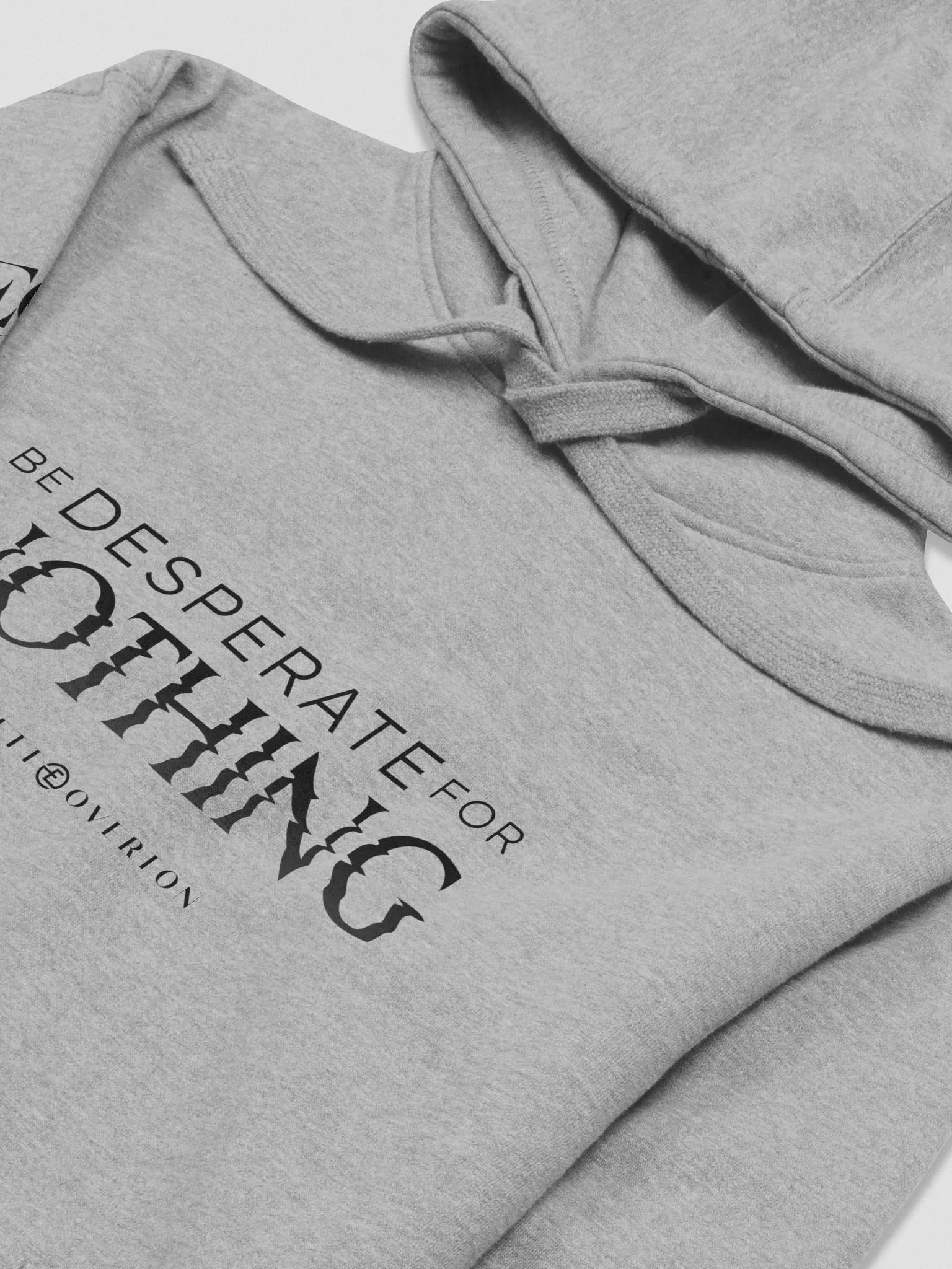 Be Desperate For Nothing Hoodie product image (7)