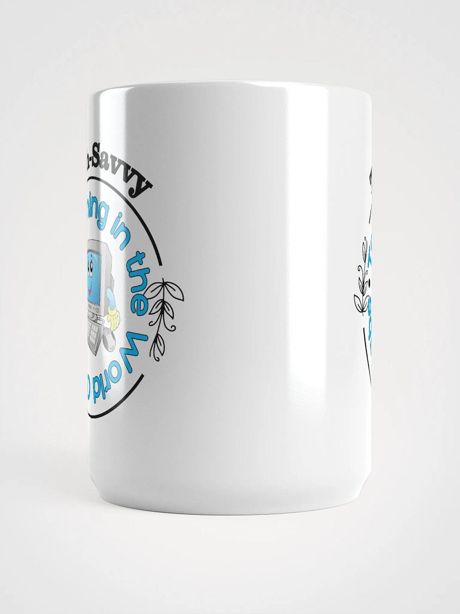 Tech Savvy, Teaching In The World Of Tabs White Glossy Ceramic Mug product image (5)
