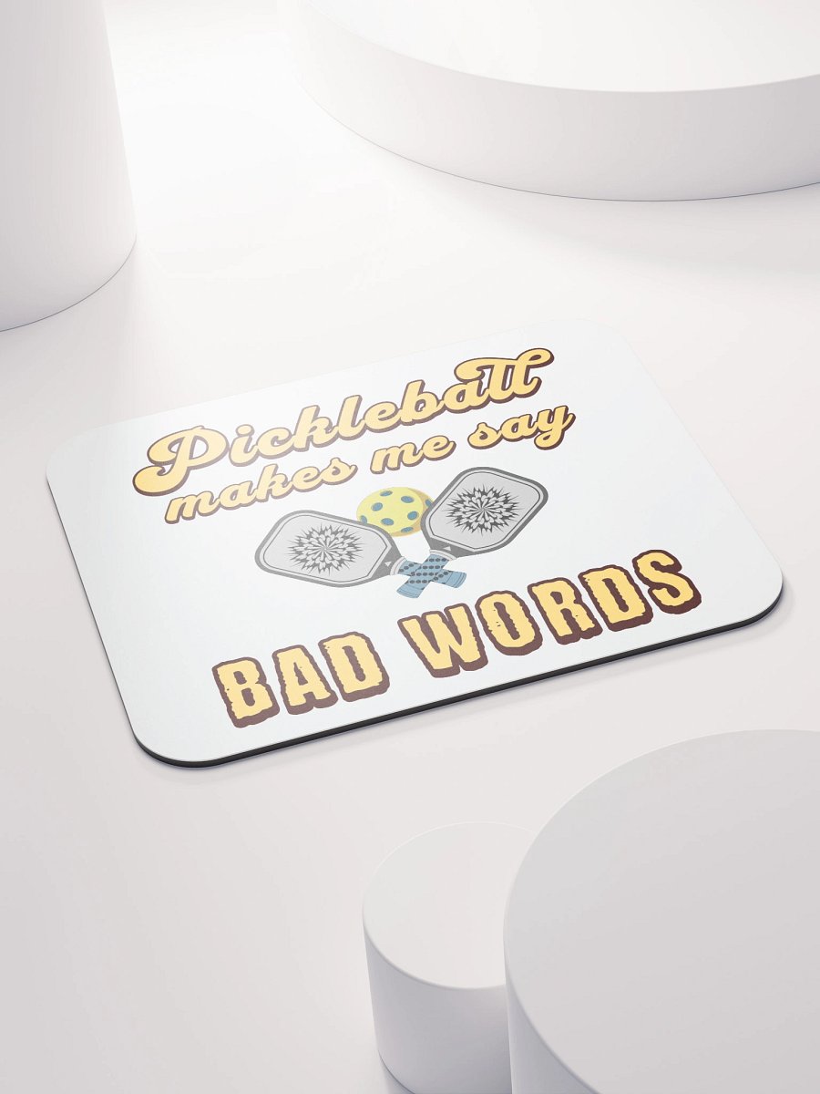 Pickleball Makes Me Say Bad Words Mouse Pad product image (4)