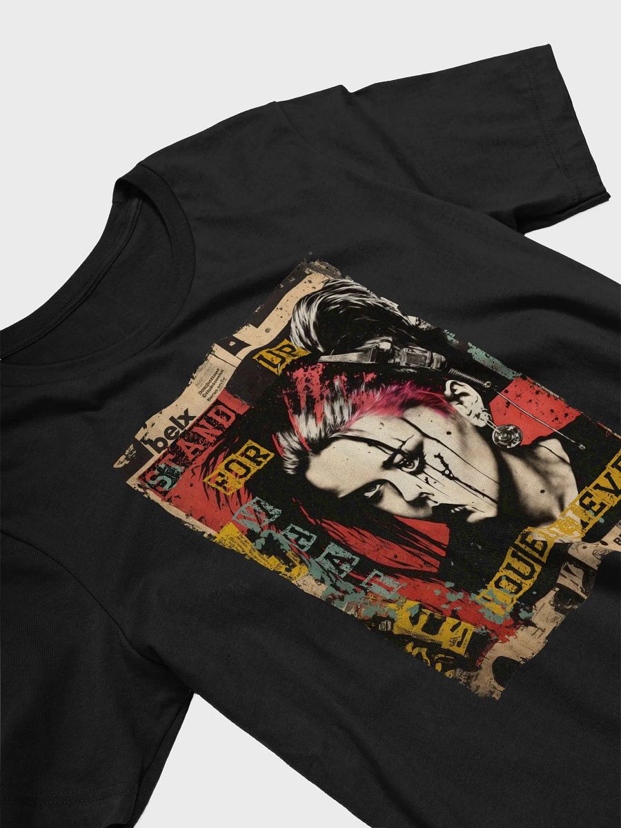 Stand Up For What You Believe - Street Art Rebellious Graphic T-Shirt product image (3)