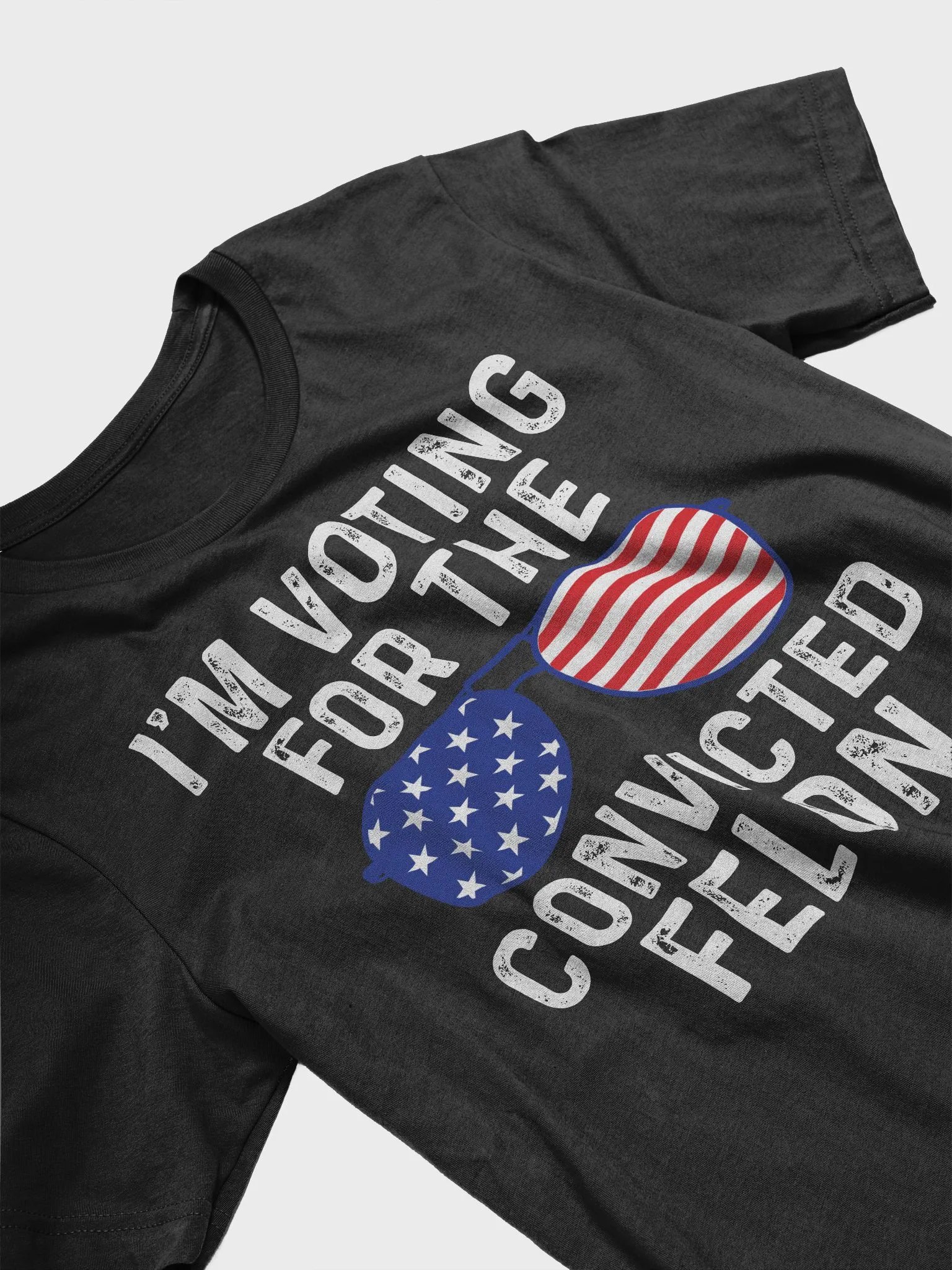 I'm Voting For The Convicted Felon product image (17)