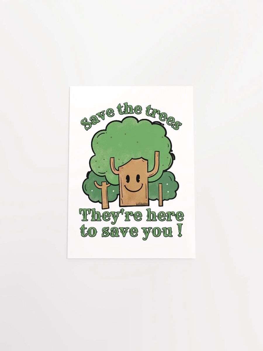 SAVE THE TREES, THEY'RE HERE TO SAVE YOU! product image (20)