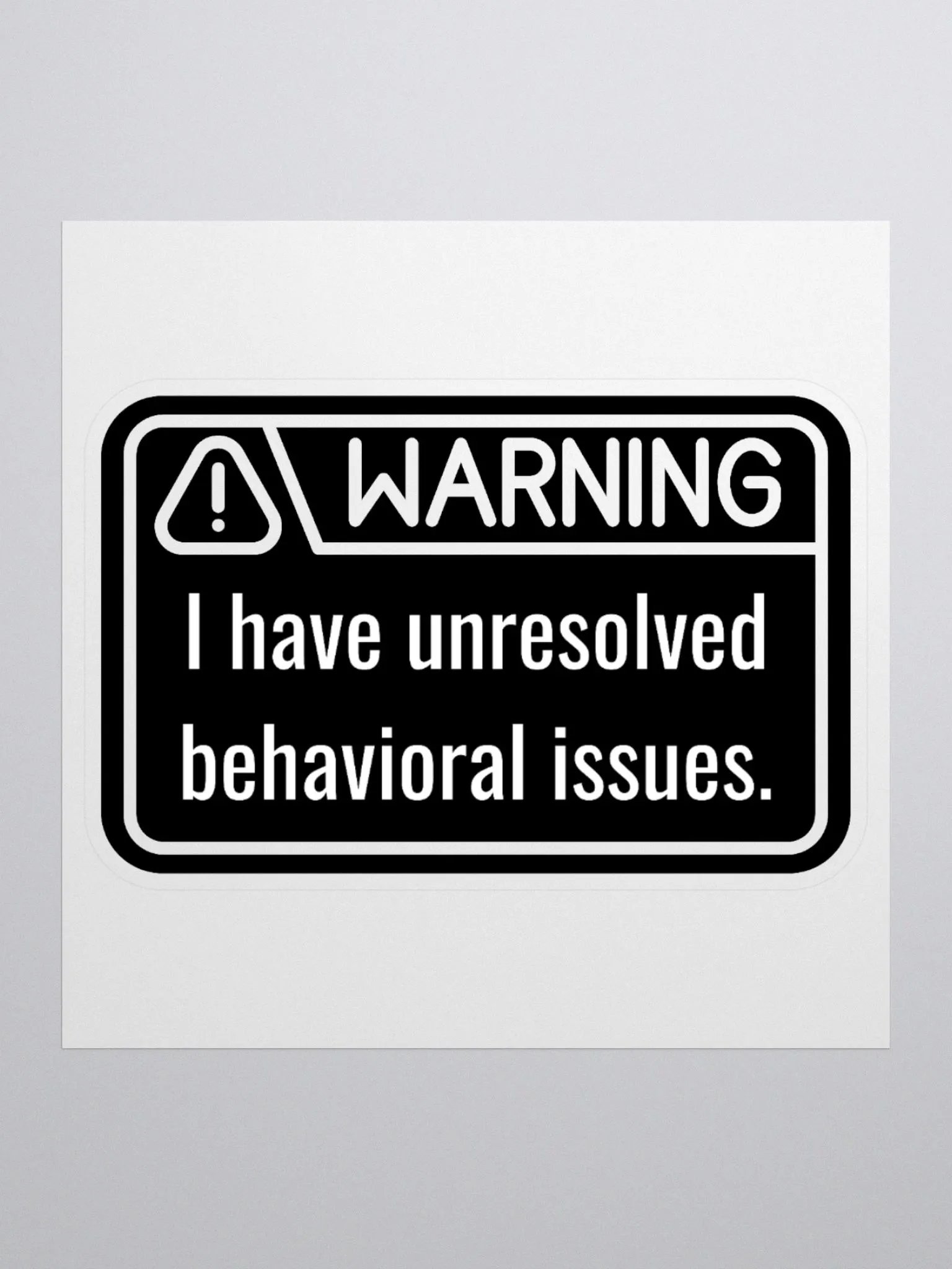 Sticker: Unresolved Behavioral Issues product image (1)