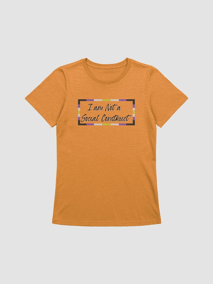 I am Not a Social Construct (lg) - Non-Binary - Women's Relaxed Fit T product image (1)