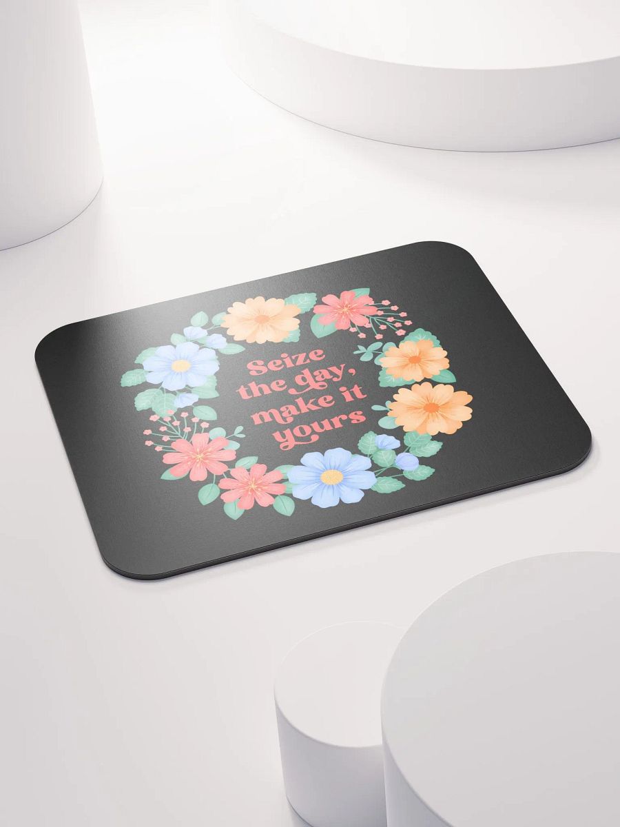 Seize the day make it yours - Mouse Pad Black product image (4)