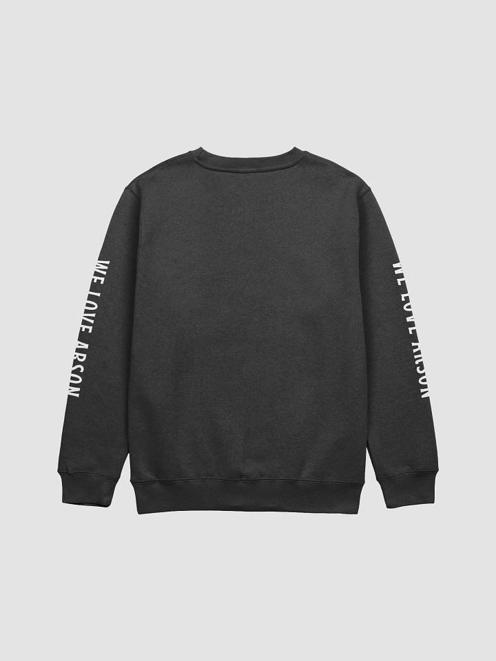 'We love arson' crewneck product image (2)