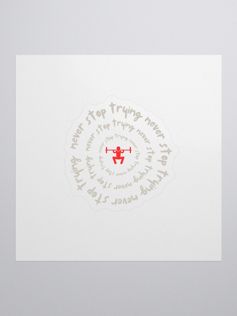 Never Stop Trying - Sticker product image (1)