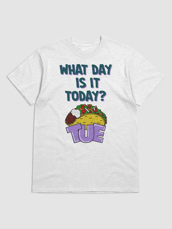 What Day Is It Today?! TACO TUESDAY!! product image (1)