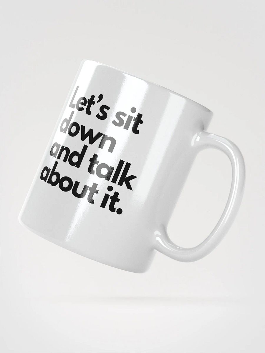 Let's Sit Down and Talk About it Mug product image (2)