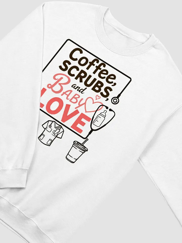 Coffee, Scrubs, and Baby Love Crewneck Sweatshirt product image (12)