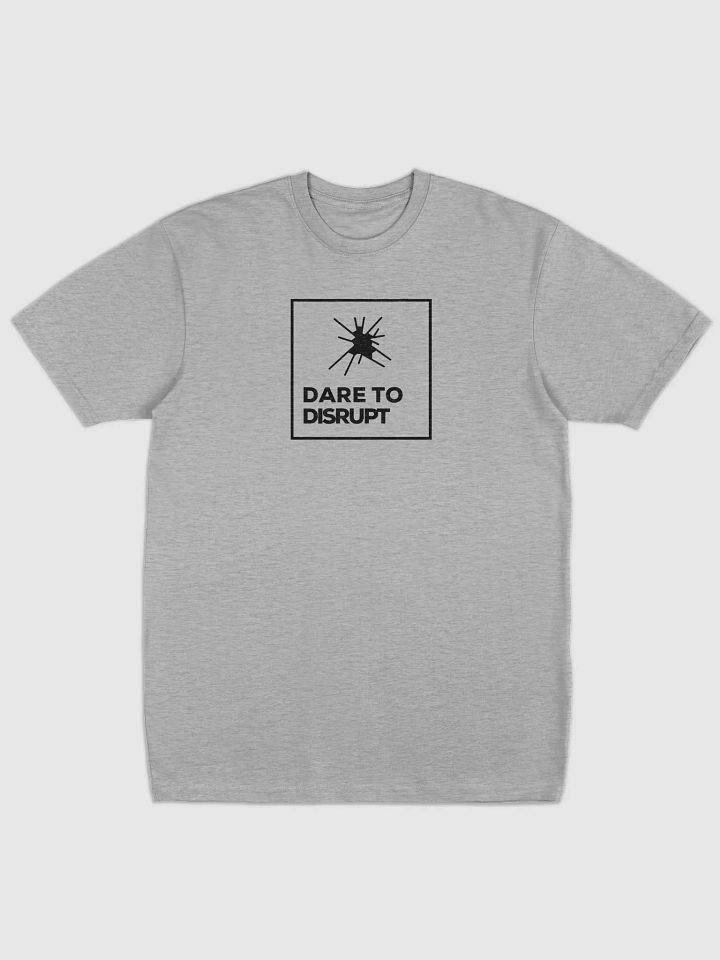 Dare to Disrupt Tee. product image (6)